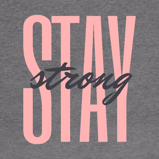 Stay strong by numidiadesign